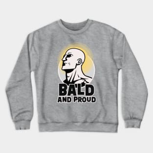 Bald and Proud || Bald Man Illustration Crewneck Sweatshirt